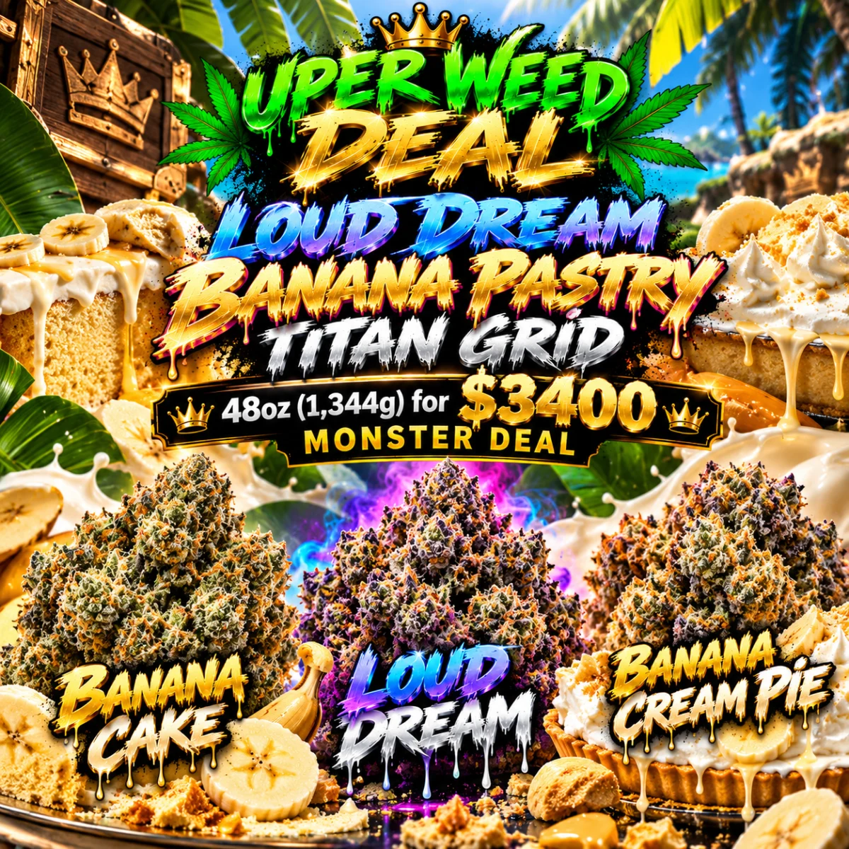 LOUD DREAM & BANANA PASTRY TITAN GRID | 48oz (1,344g) for $3400 MONSTER DEAL